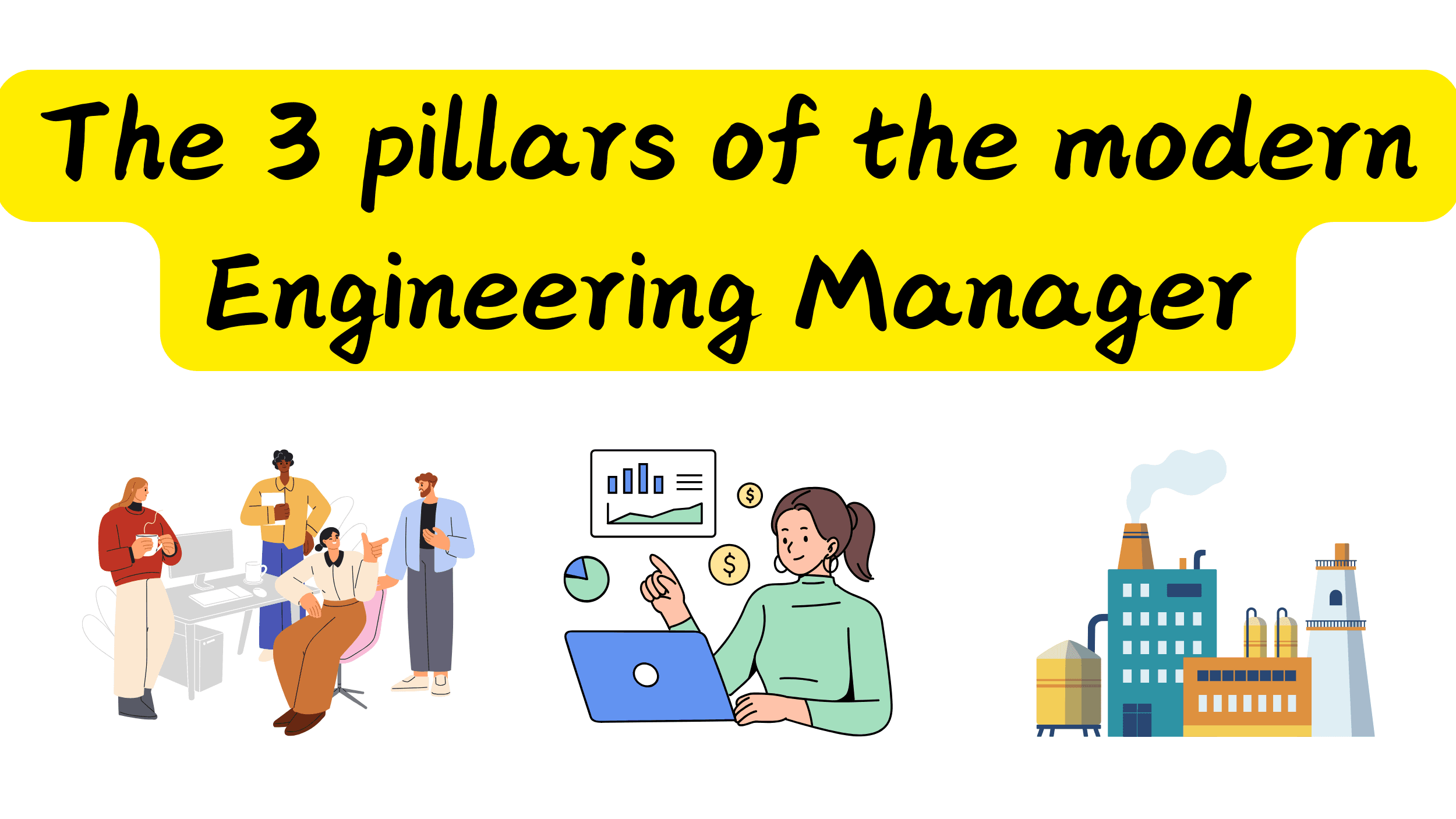 The 3 pillars of the modern Engineering Manager