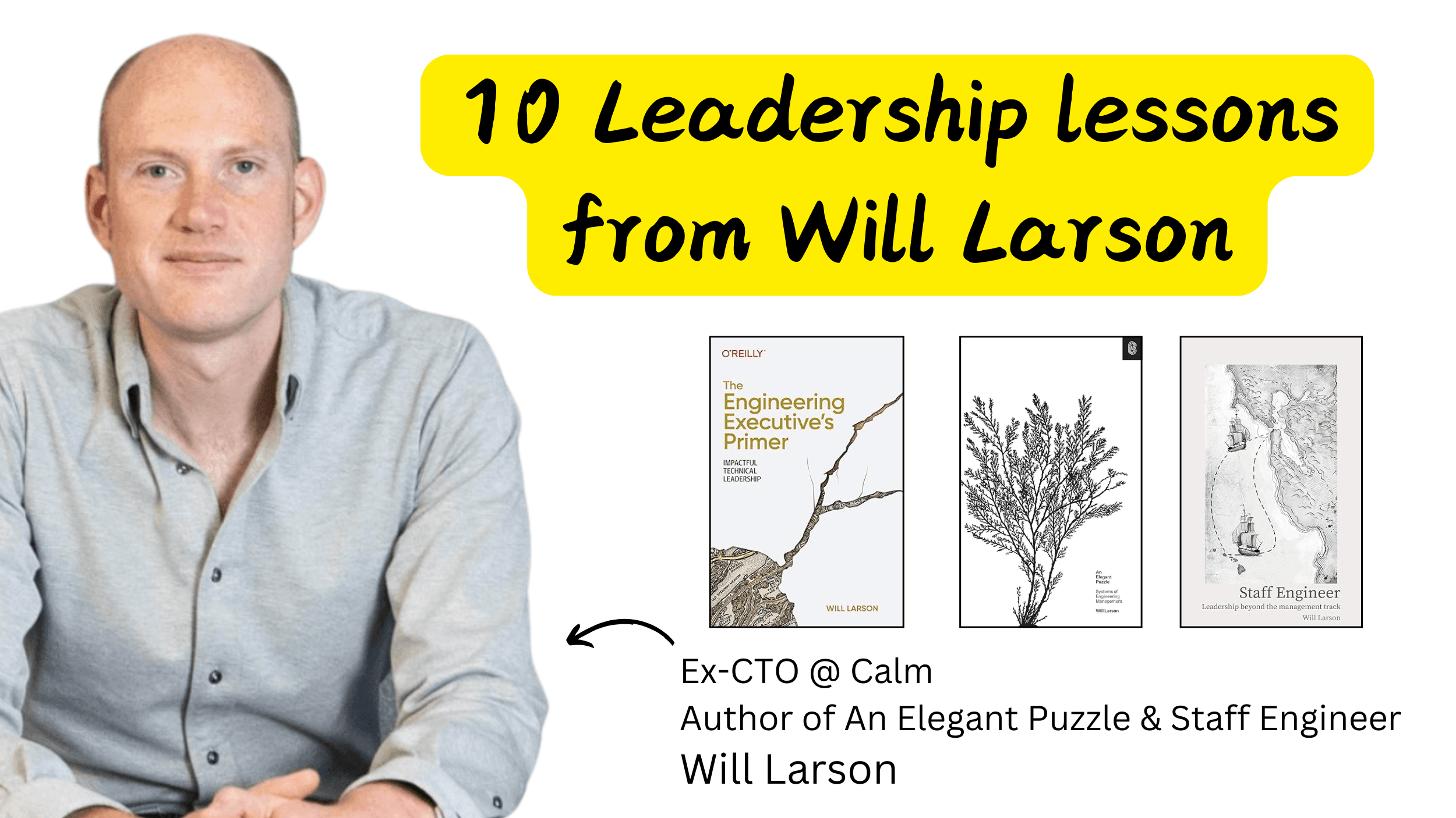 Leadership lessons I learnt from Will Larson
