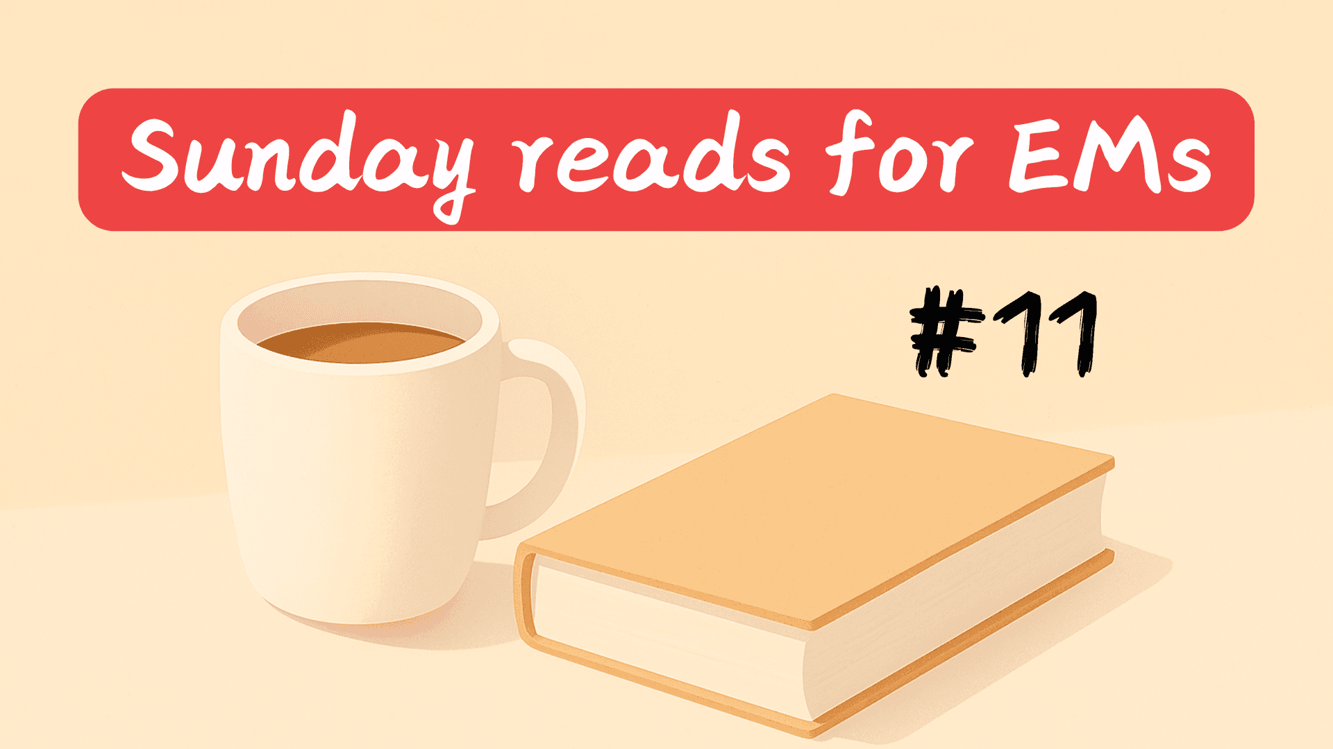 #11 | Sunday reads for EMs